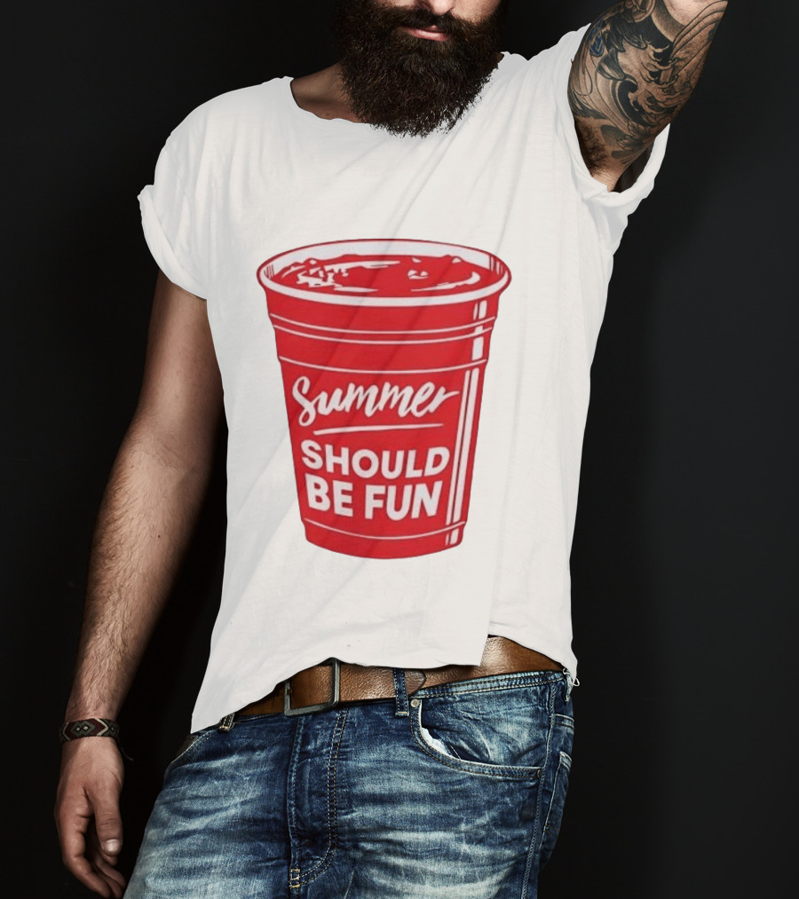 Summer Should Be Fun Red Cup Party Vibes T-Shirt