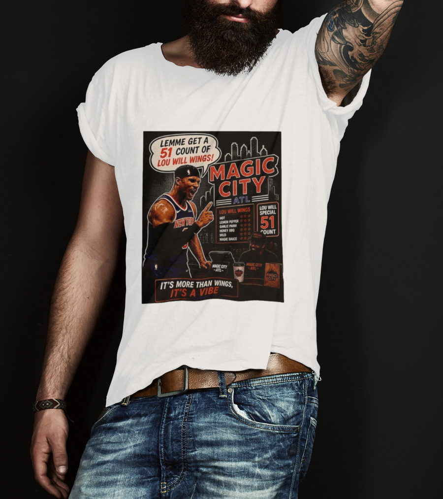 Carmelo Anthony New York Knicks Magic City ATL Lemme Get A 51 Count Of Lou Will Wings Vibe T-Shirt