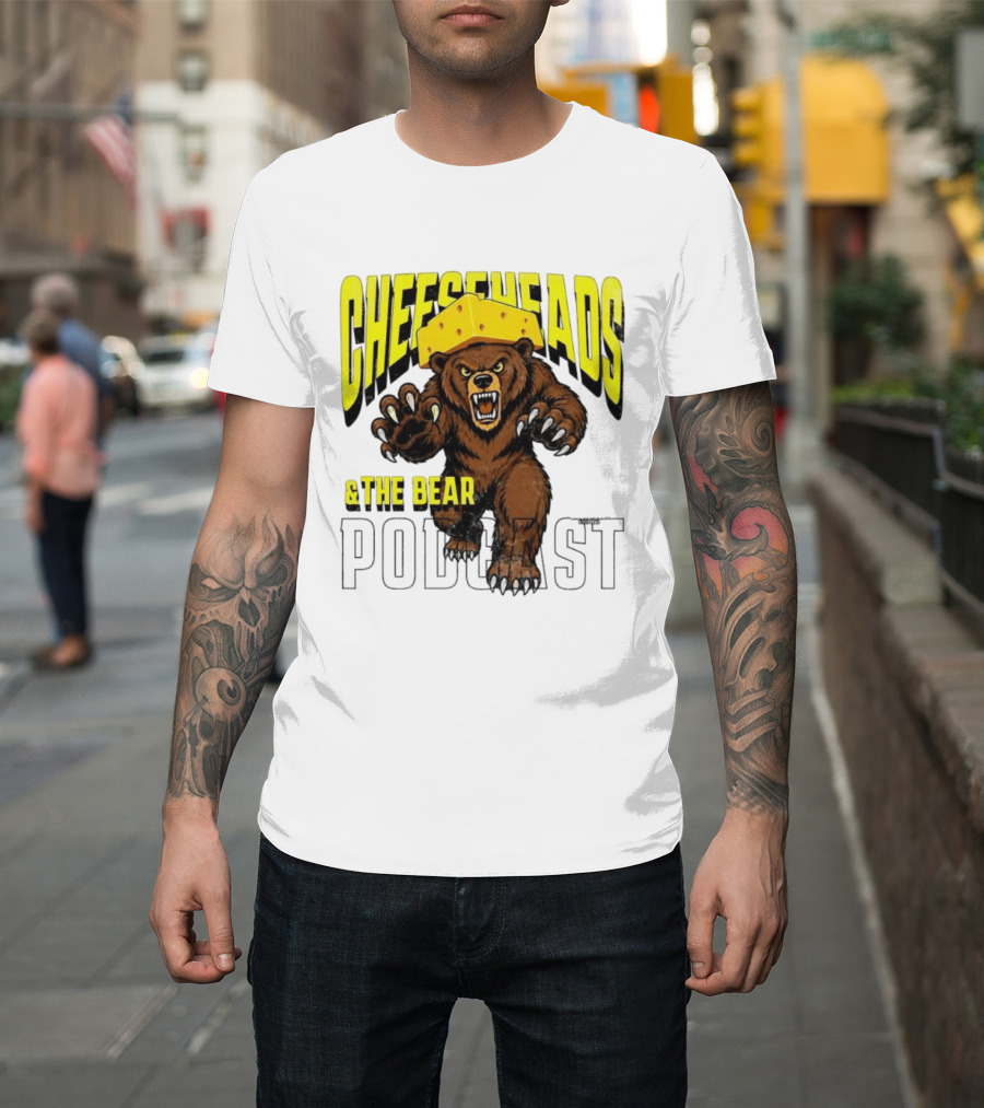 Cheeseheads And The Bear Podcast Bold Cheese Hat Grizzly T-Shirt