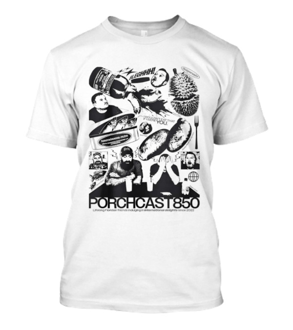 Porchcast850 Lifelong Floridian Friends Indulging In International Delights Since 2022 T-Shirt