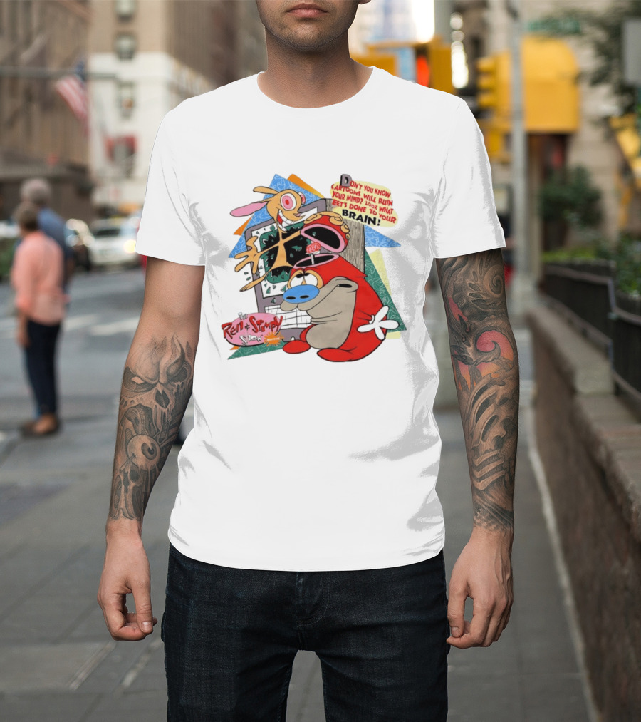 The Ren Stimpy Show Don't You Know Cartoons Will Ruin Your Mind Look What Tests Done To Your Brain T-Shirt