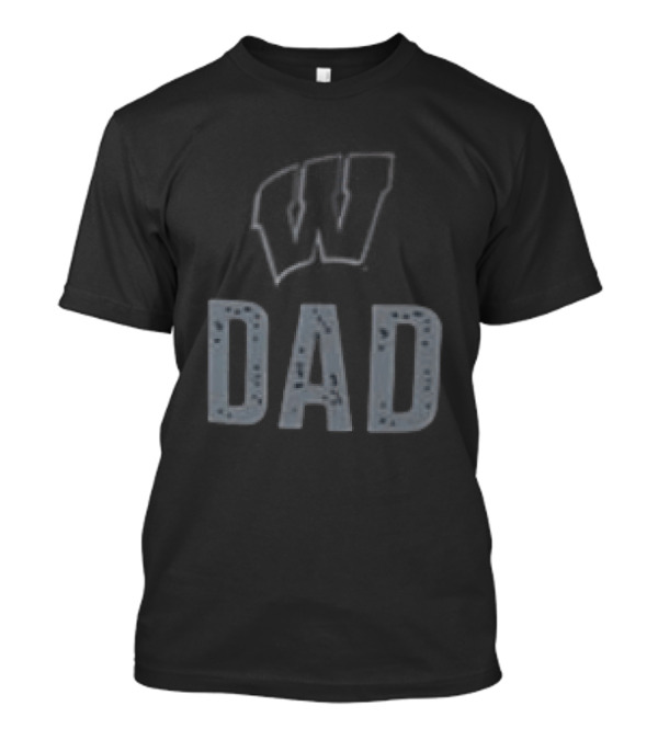 Wisconsin Badgers Dad Father's Day 2026 Two Sided T-Shirt