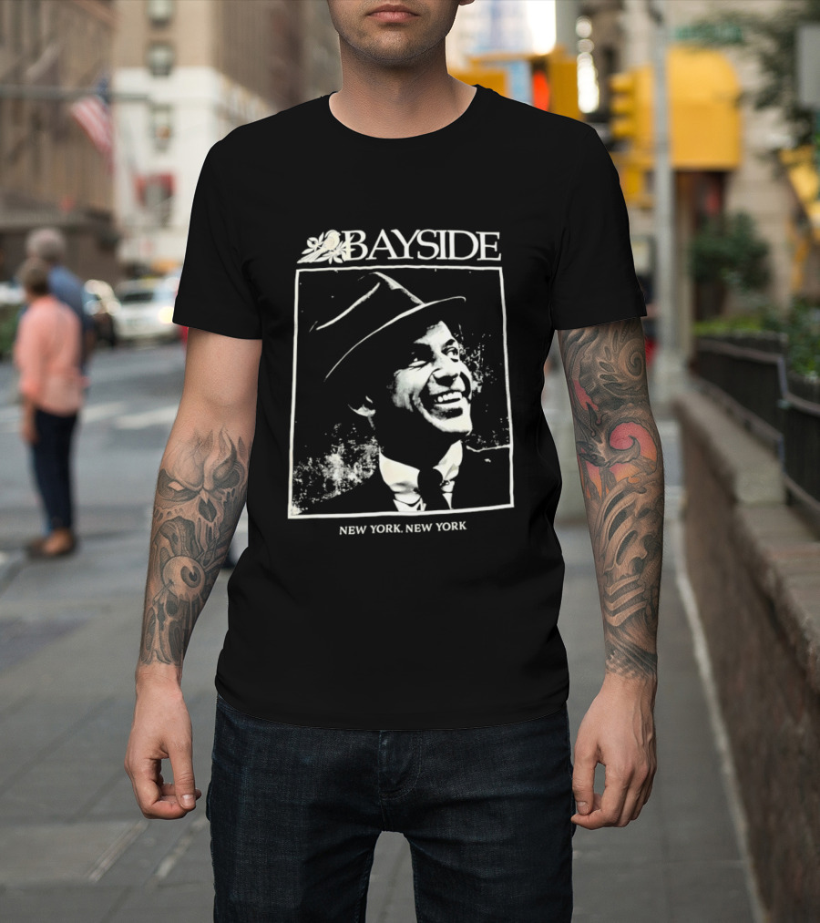 Bayside New York New York Frank Sinatra T-Shirt