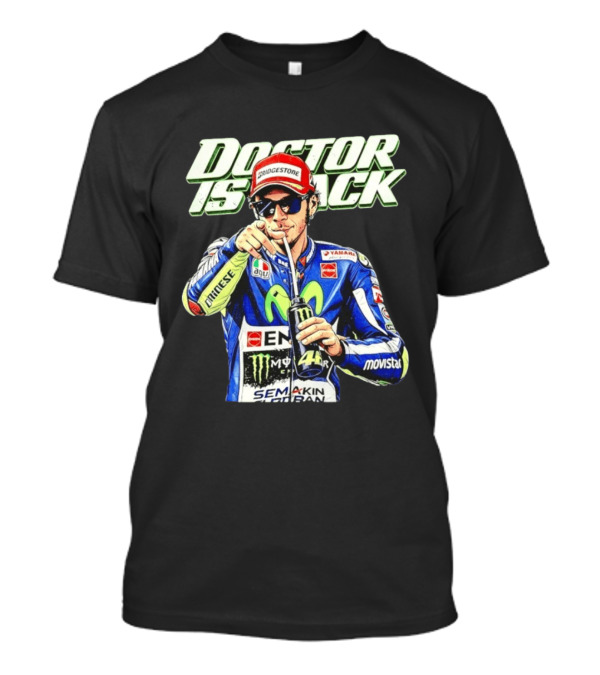Valentino Rossi Doctor Is Back MotoGP Legend Bridgestone Yamaha Movistar Monster Energy Dainese T-Shirt