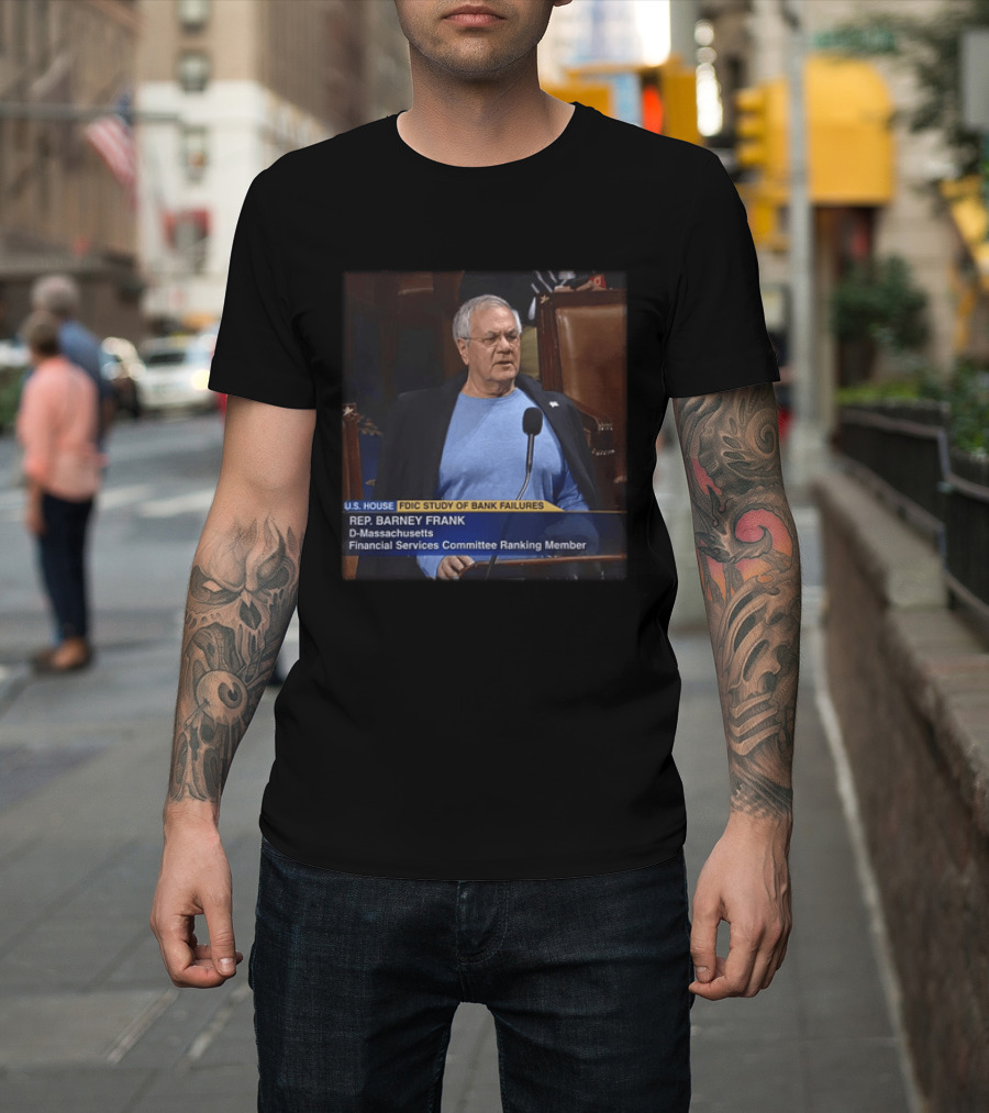 U.S. House FDIC Study Of Bank Failures Rep. Barney Frank D Massachusetts Financial Services Committee Ranking Member T-Shirt