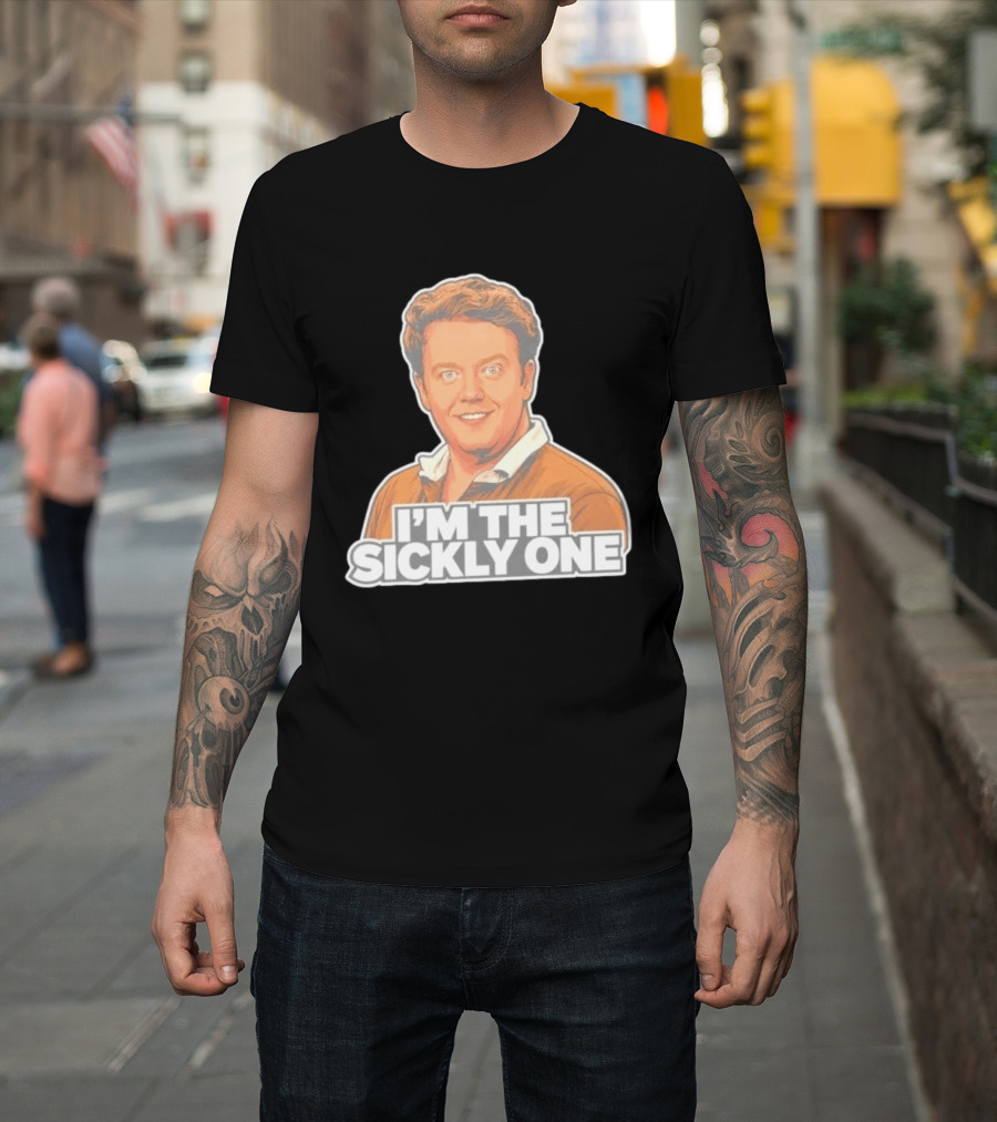 Brennan Lee Mulligan I'm The Sickly One T-Shirt