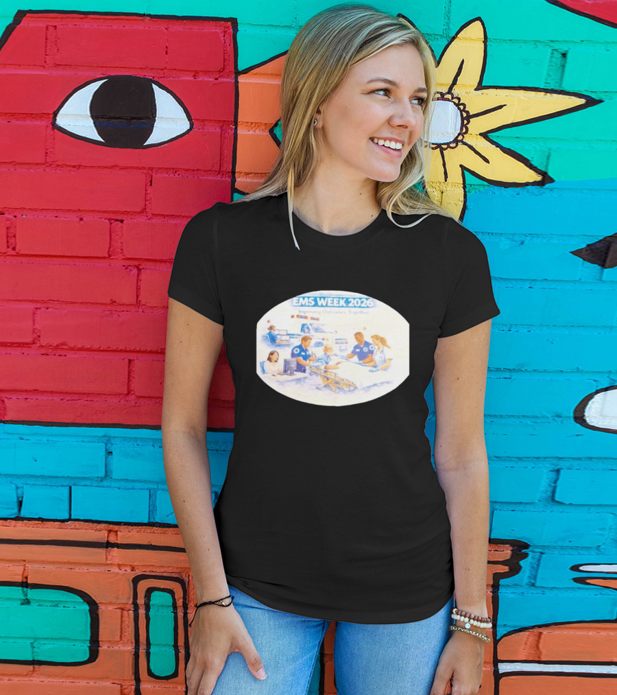 EMS Week 2026 Improving Outcomes Together Emergency Medical Services Teamwork T-Shirt