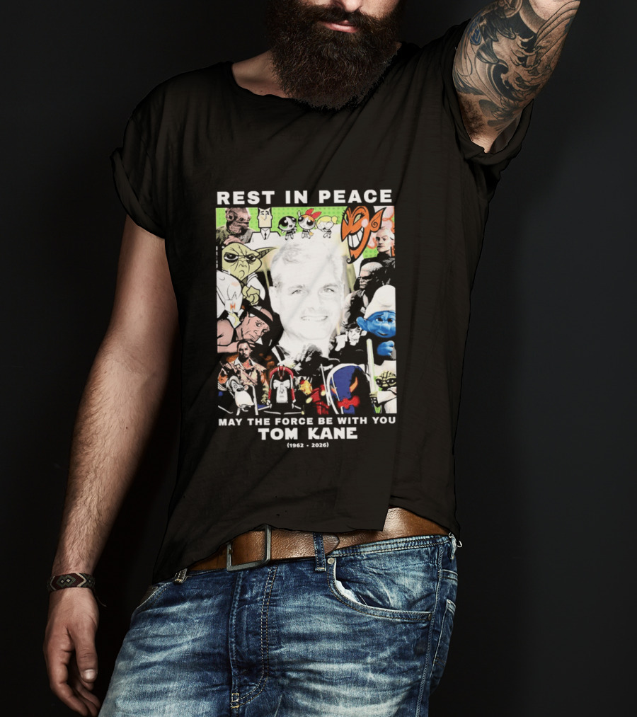 Rest In Peace Tom Kane May The Force Be With You 1962 2021 T-Shirt