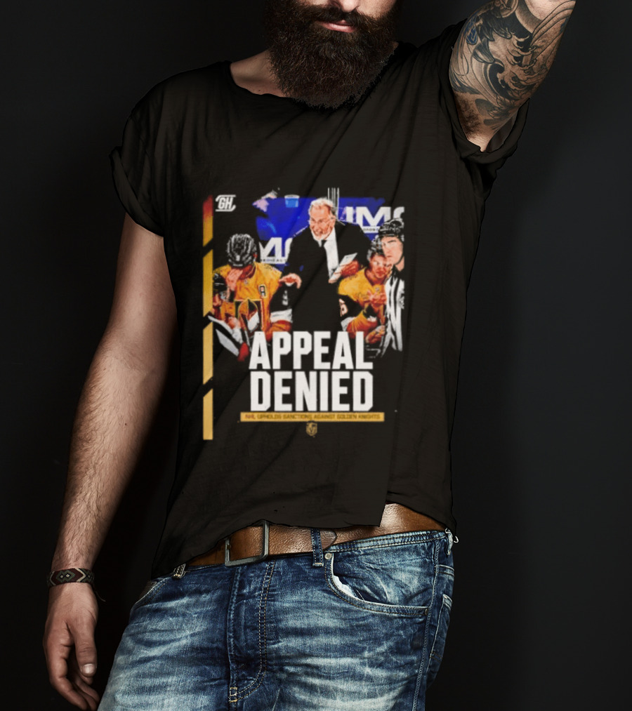 NHL Vegas Golden Knights Appeal Denied Sanctions Upheld T-Shirt