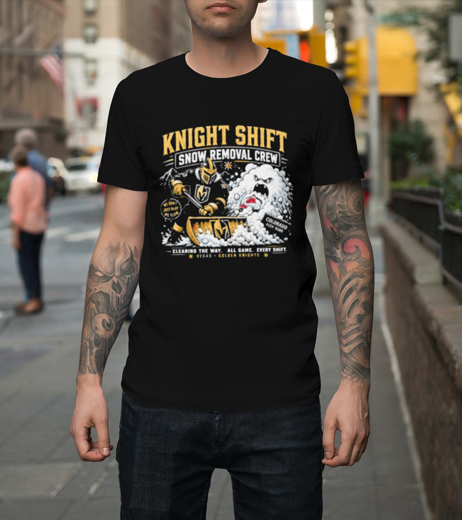 Vegas Golden Knights Knight Shift Snow Removal Crew Vs Colorado Avalanche Snow Battle T-Shirt