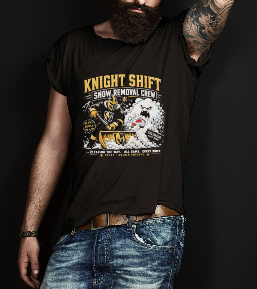 Vegas Golden Knights Knight Shift Snow Removal Crew Vs Colorado Avalanche Snow Battle T-Shirt