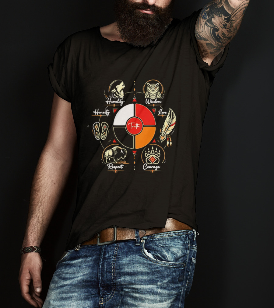 Truth Humility Wisdom Honesty Love Courage Respect Native American T-Shirt