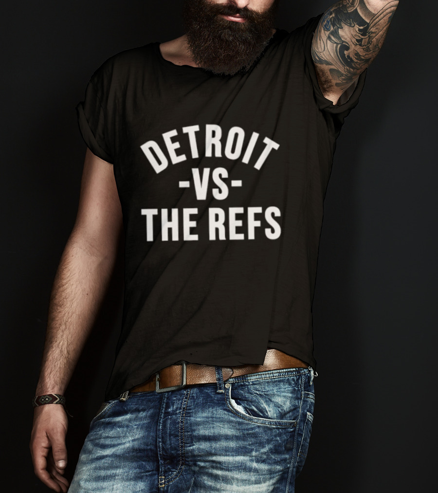 Detroit Vs The Refs Sports Rivalry Fan T-Shirt