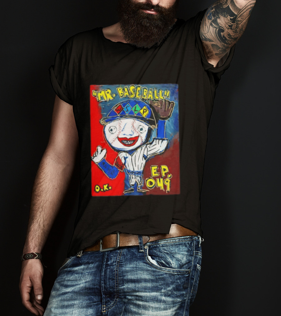 Mr. Baseball WSLP Northwoods EP 049 O.K. T-Shirt
