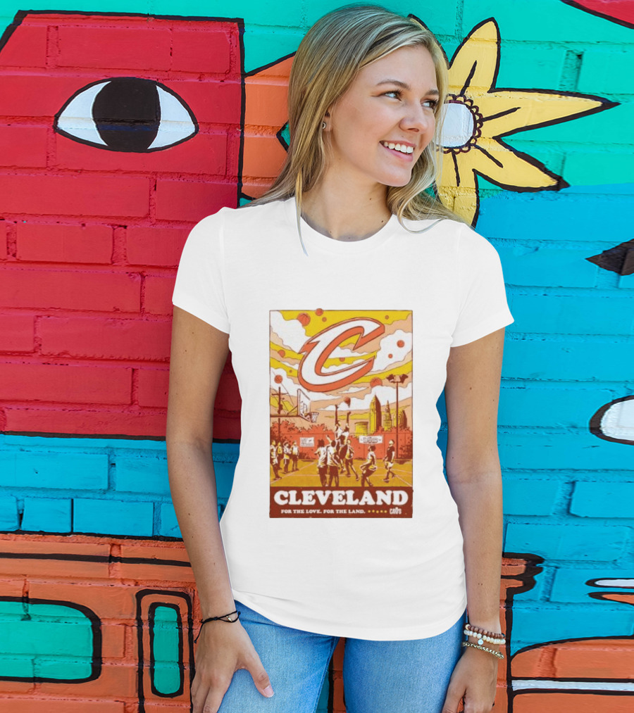 Cleveland Cavaliers Cavs Let Em Know For The Love For The Land T-Shirt