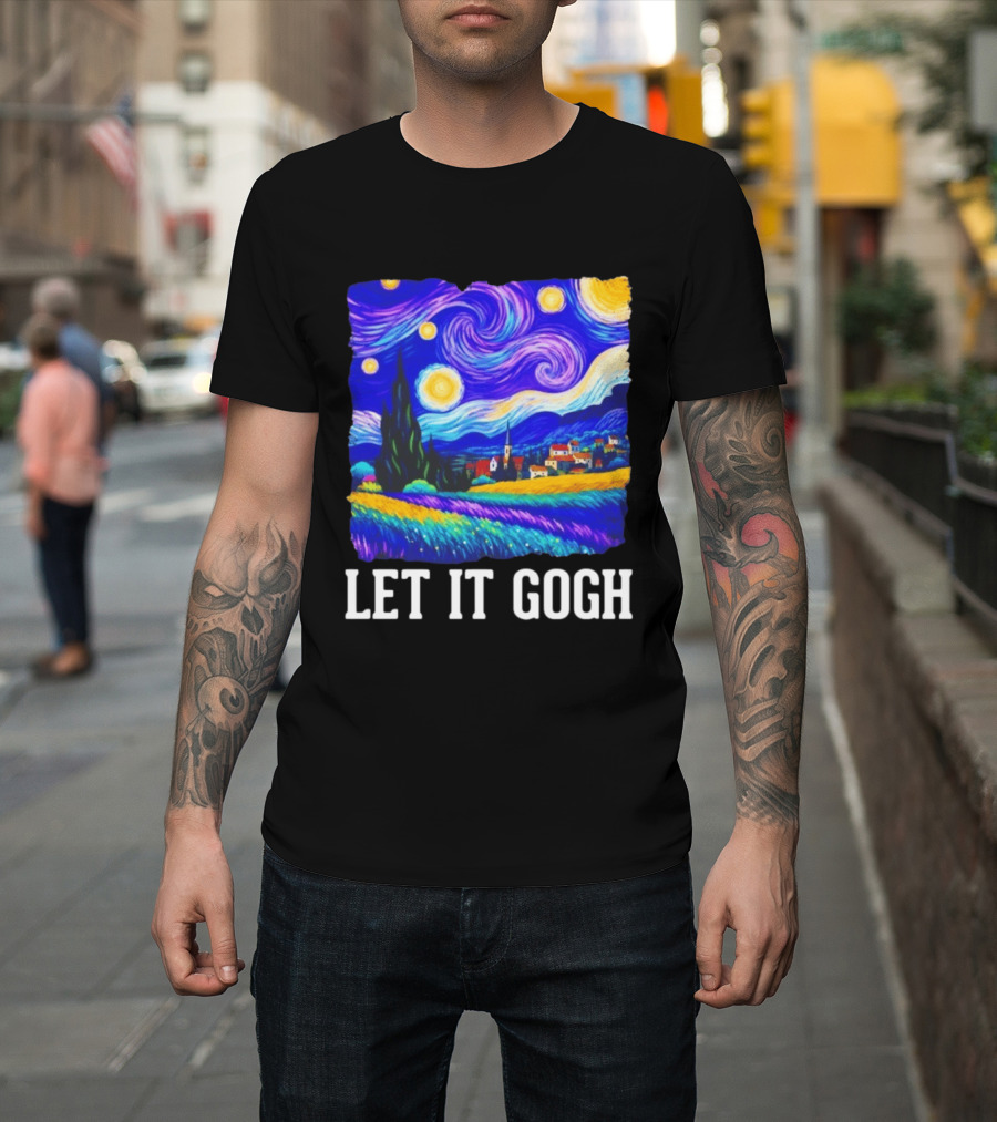 Let It Gogh Starry Night Van Gogh T-Shirt