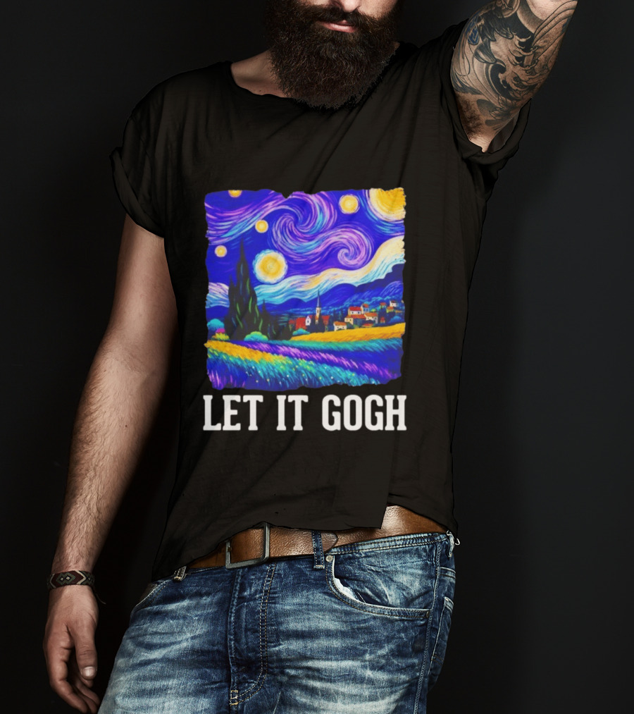 Let It Gogh Starry Night Van Gogh T-Shirt