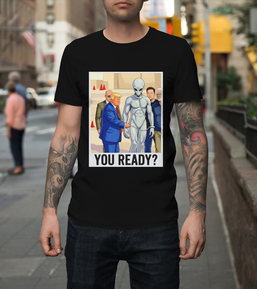 Trump Alien Encounter You Ready Scene With Notable Figures T-Shirt