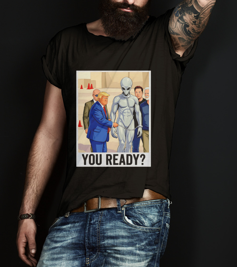 Trump Alien Encounter You Ready Scene With Notable Figures T-Shirt