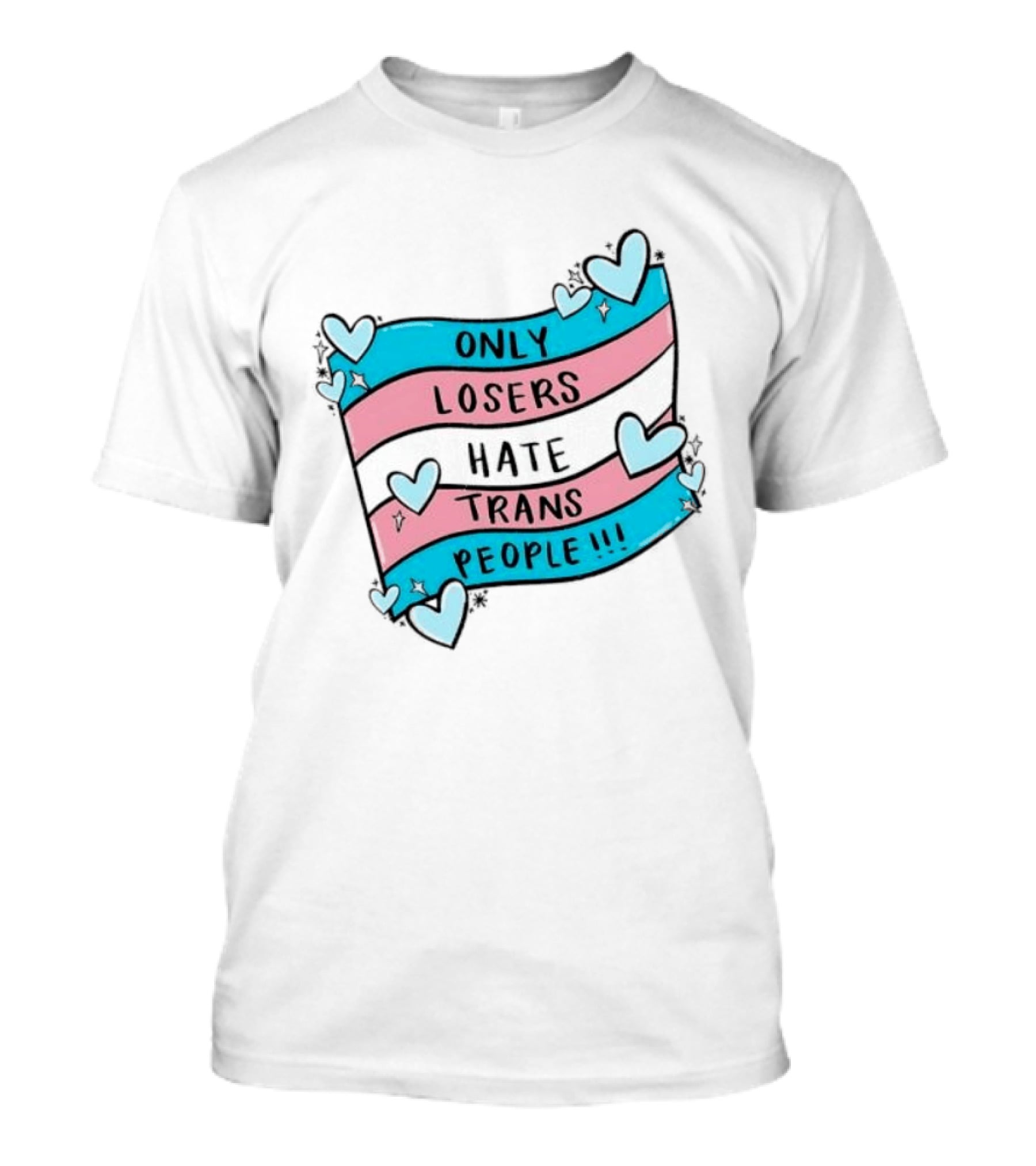 Only Losers Hate Trans People Heart Print With Trans Flag T-Shirt