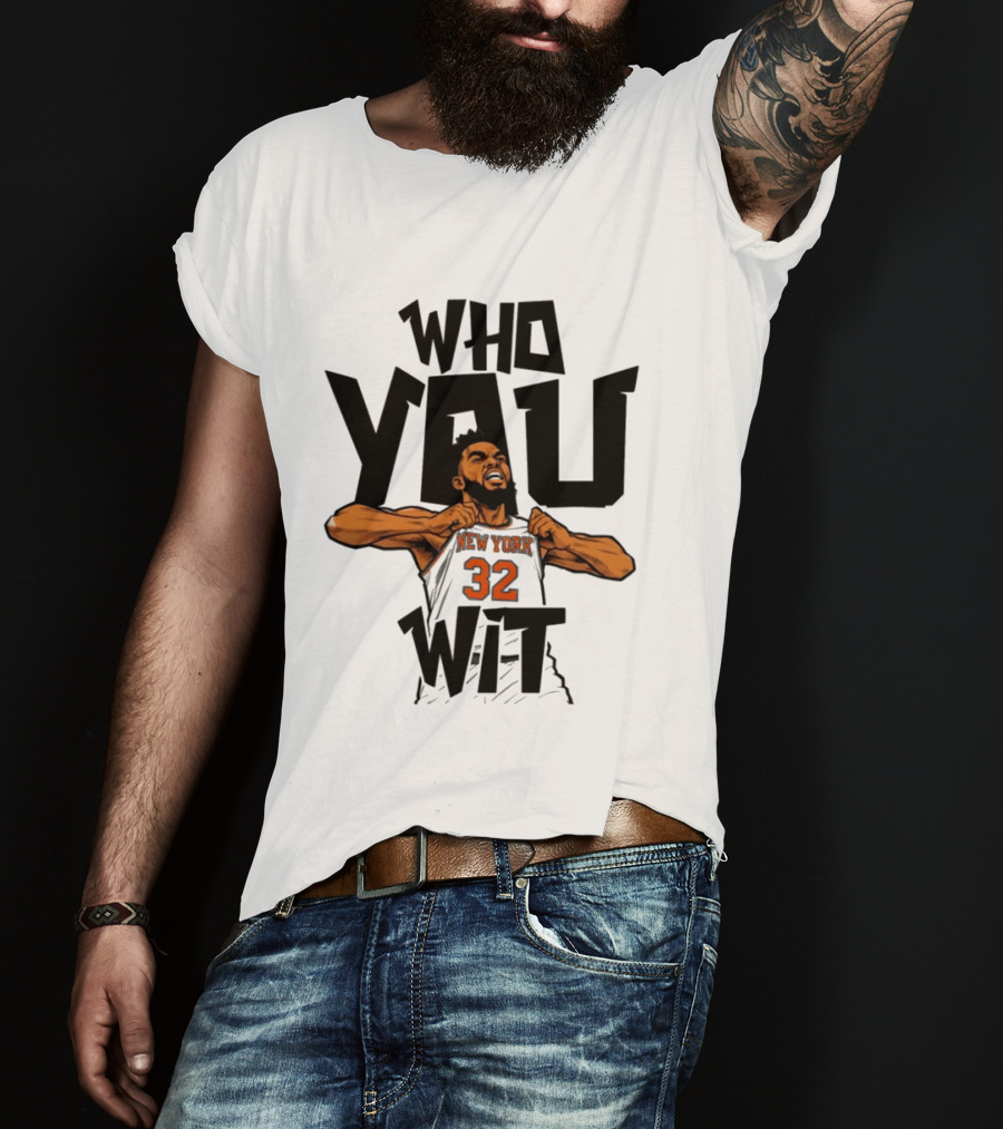 New York Knicks Who You Wit Basketball 32 T-Shirt