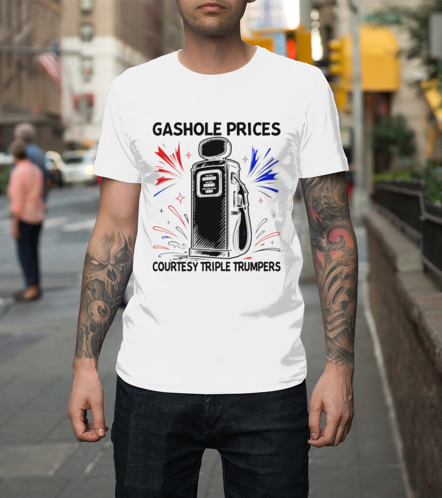 Gashole Prices Courtesy Triple Trumpers Gallon Pump T-Shirt