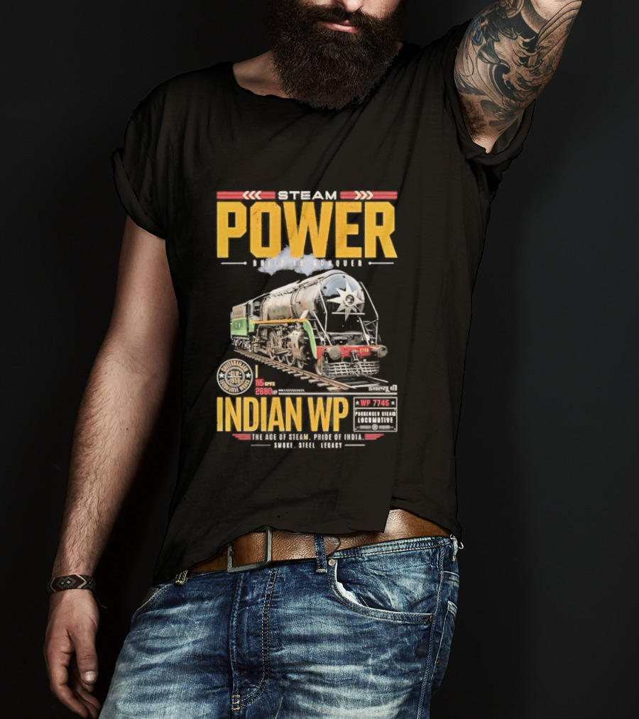 Steam Power Built To Conquer Indian WP Locomotive Pride Of India Heritage 1947 1997 T-Shirt