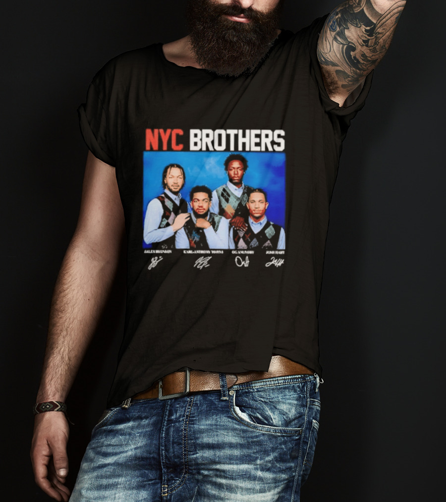 NYC Brothers Jalen Brunson Karl Anthony Towns OG Anunoby Josh Hart T-Shirt