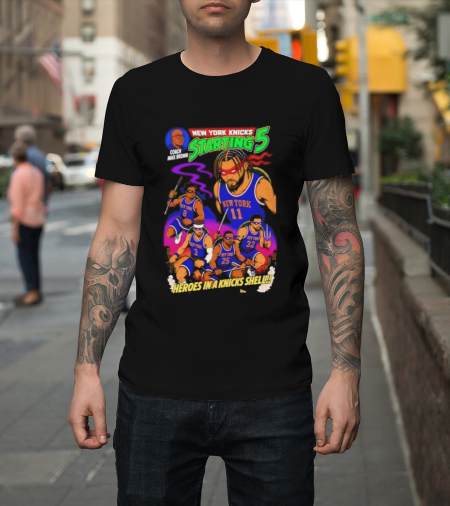 New York Knicks Starting 5 Heroes In A Knicks Shell T-Shirt