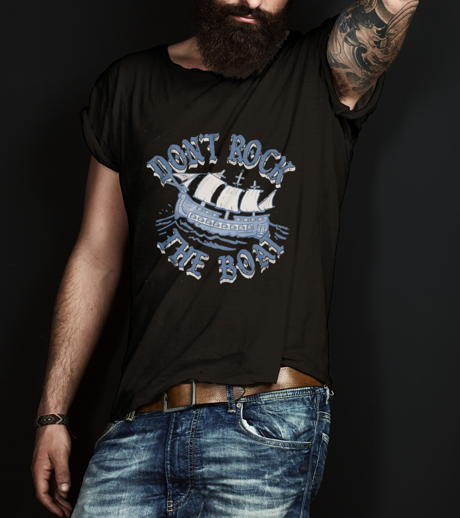 Don't Rock The Boat Vintage Ship T-Shirt