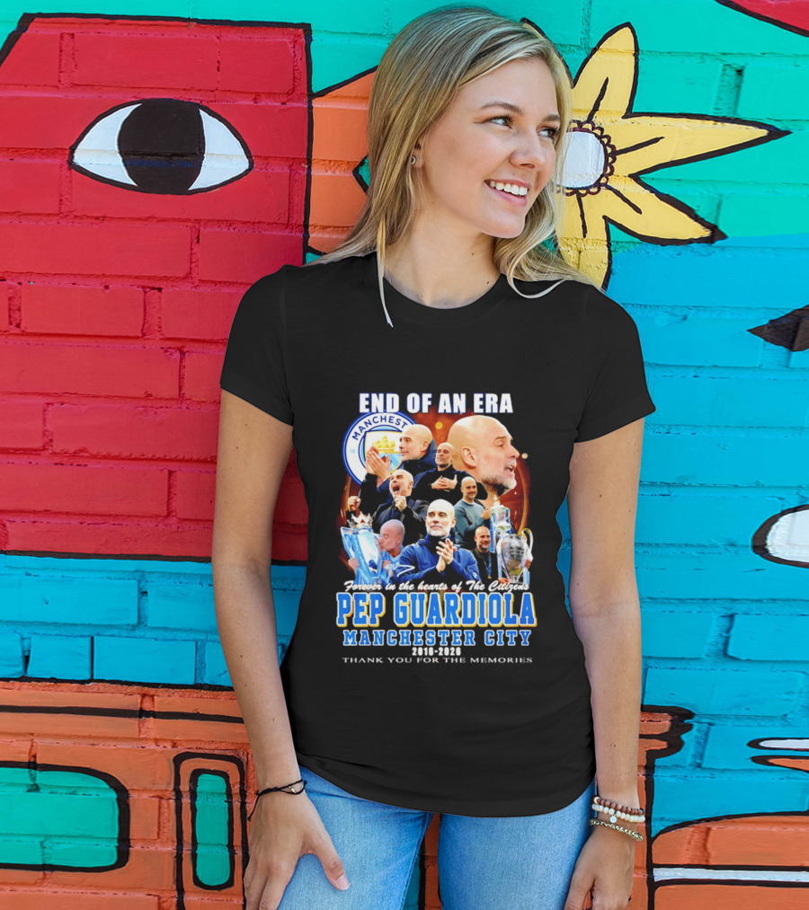End Of An Era Pep Guardiola Manchester City Thank You For The Memories T-Shirt