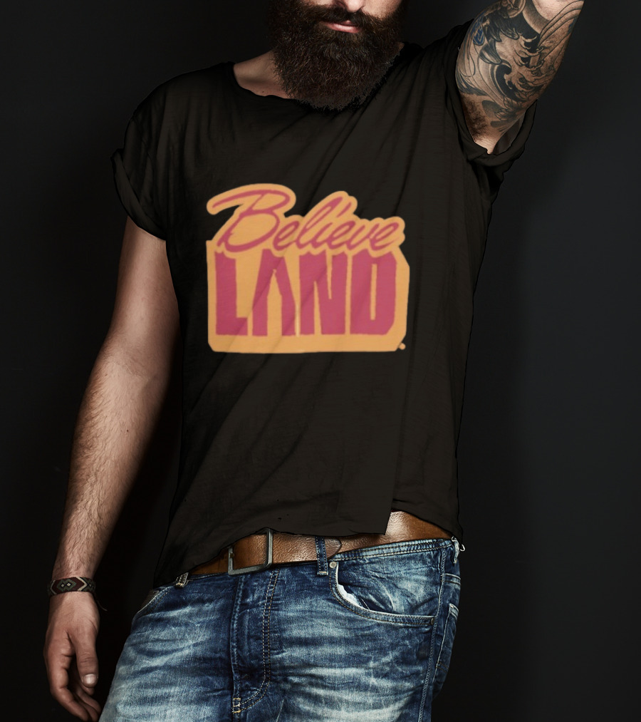 Cleveland Cavaliers Believe Land Basketball Team Spirit T-Shirt