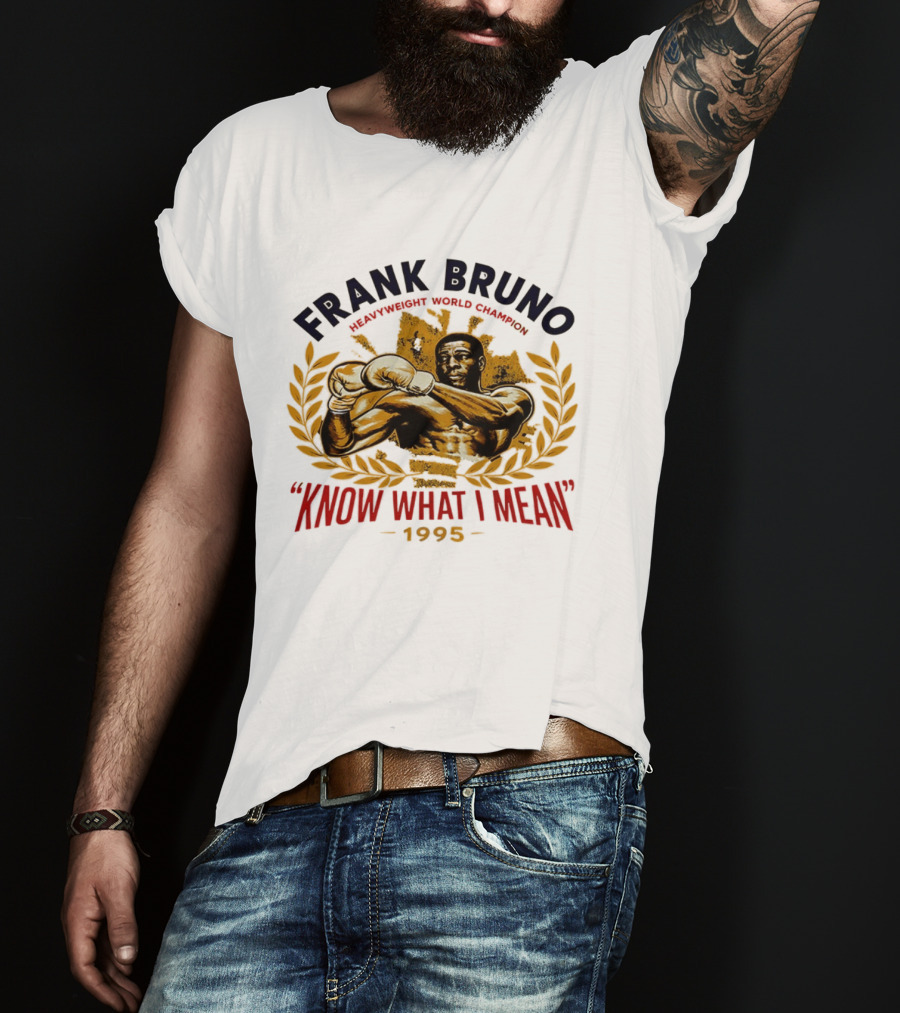 Frank Bruno Know What I Mean 1995 T-Shirt