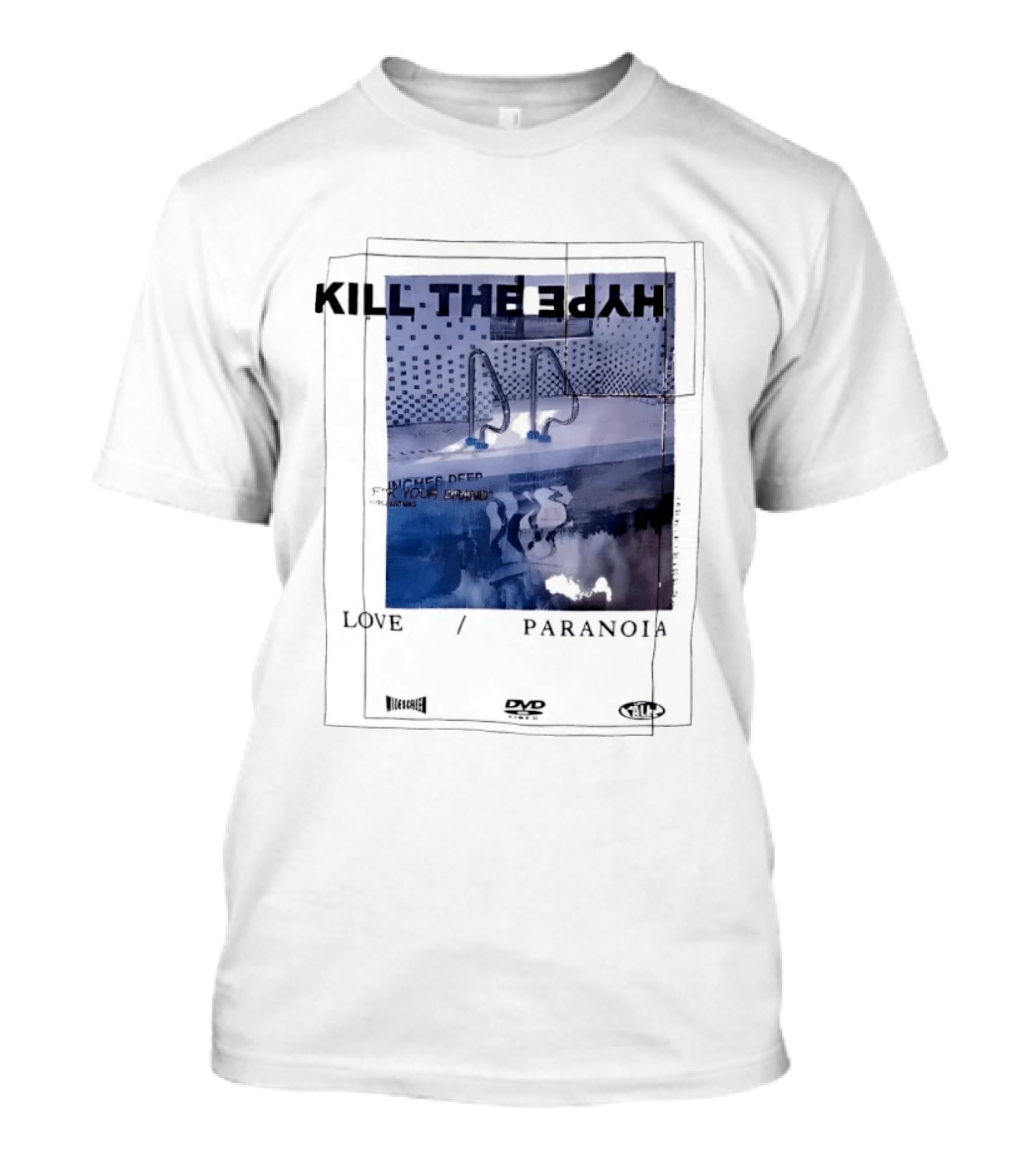 Kill The Hype Love Paranoia Pool Reflection Aesthetic DVD Vague New Mag T-Shirt