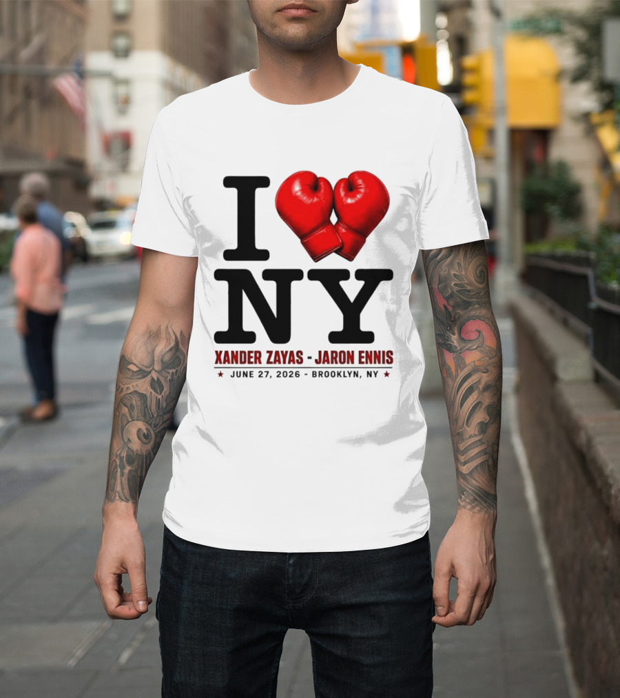 I Love NY Boxing Xander Zayas Jaron Ennis June 27 2026 Brooklyn NY T-Shirt