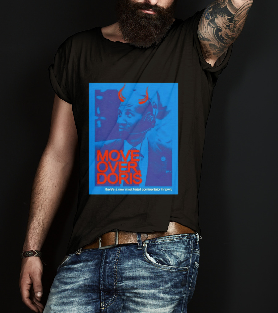 Move Over Doris There's A New Most Hated Commentator In Town T-Shirt