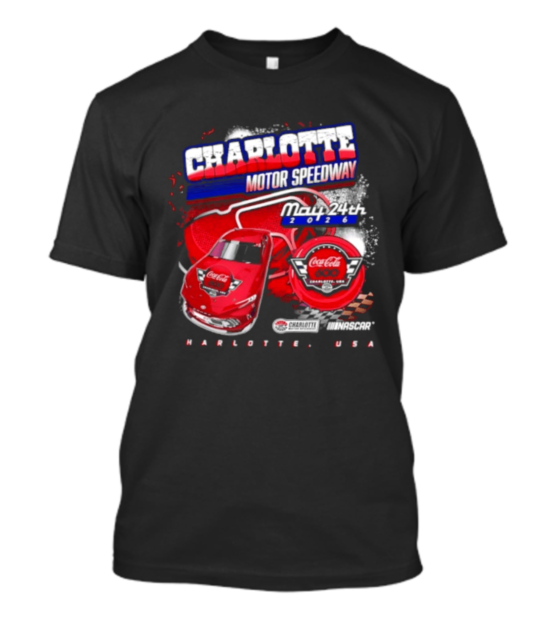 Charlotte Motor Speedway Coca Cola 600 May 24th 2026 Charlotte USA Racing Event T-Shirt