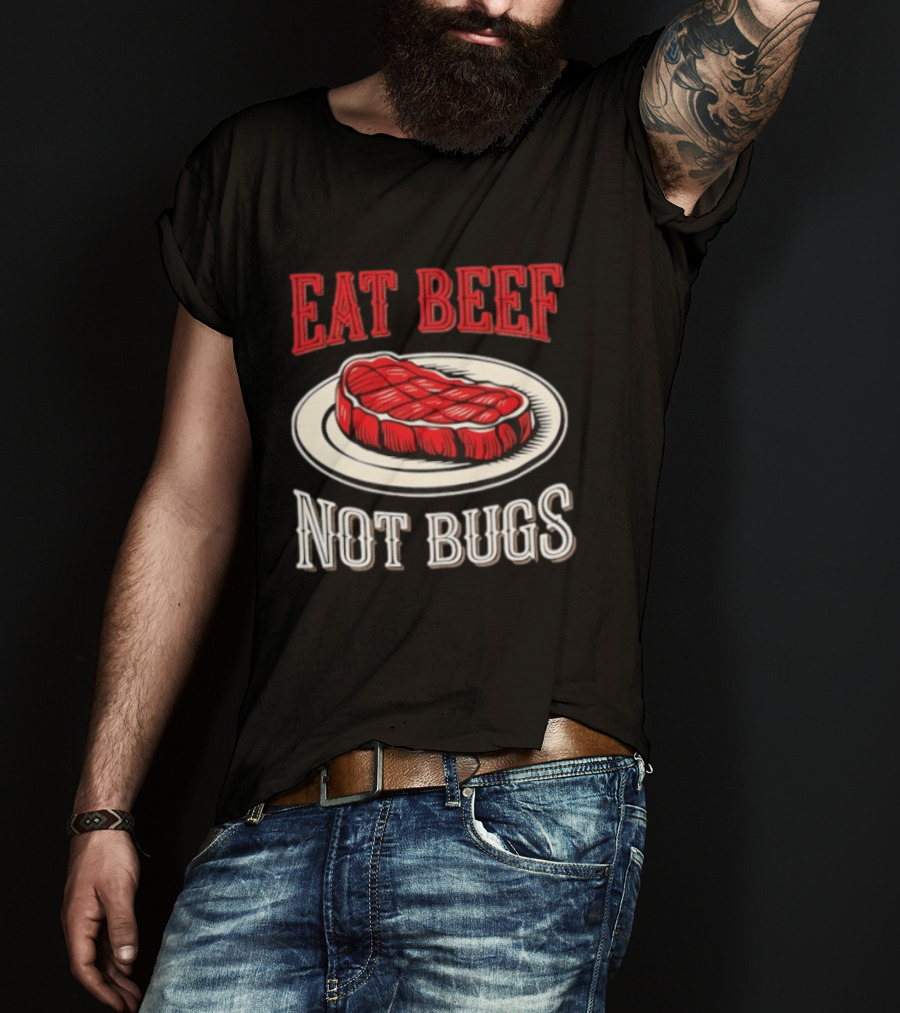 Eat Beef Not Bugs Steak Plate T-Shirt