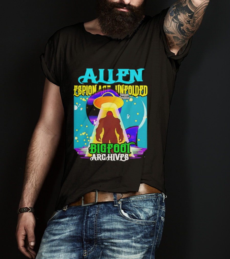 Alien Espionage Unfolded Bigfoot UFO Archives T-Shirt