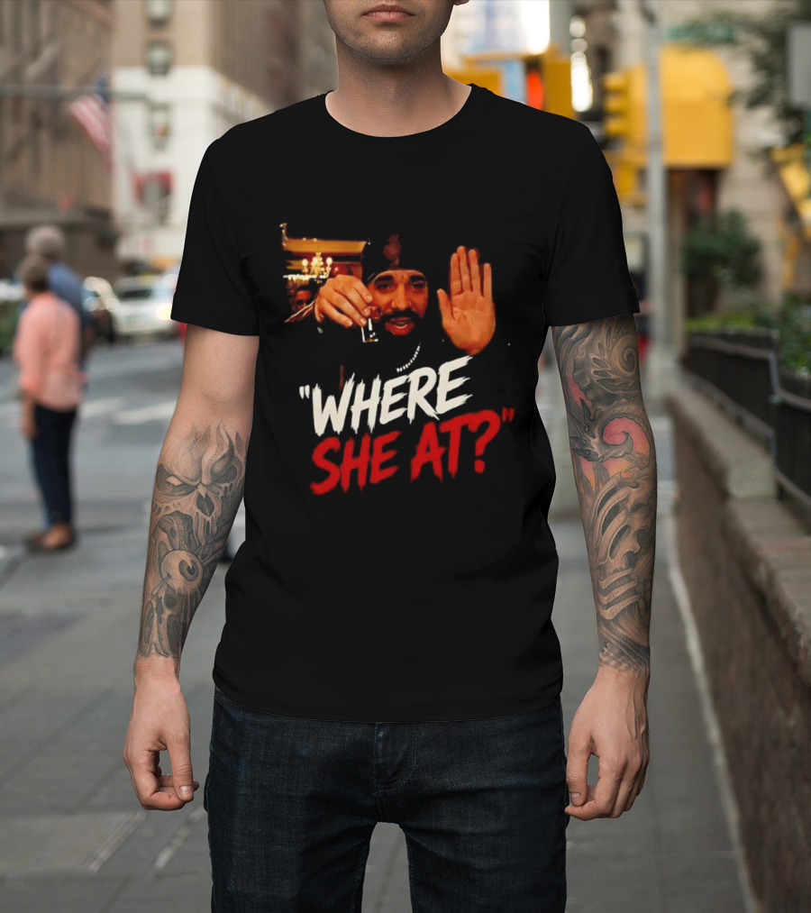 Where She At Party T-Shirt