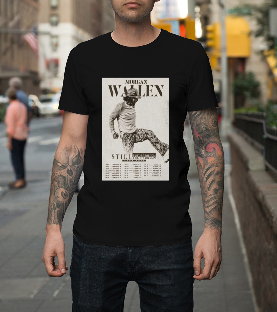 Morgan Wallen Still The Problem Tour 2026 May 29 Denver CO T-Shirt