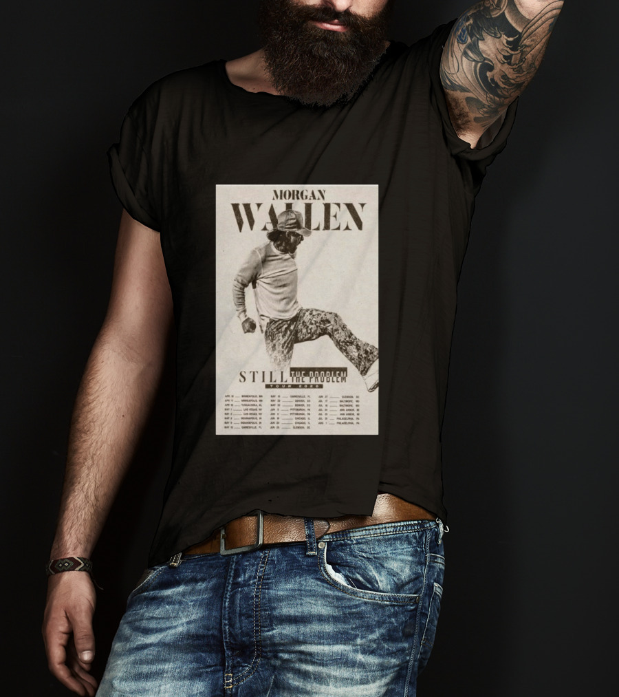 Morgan Wallen Still The Problem Tour 2026 May 29 Denver CO T-Shirt