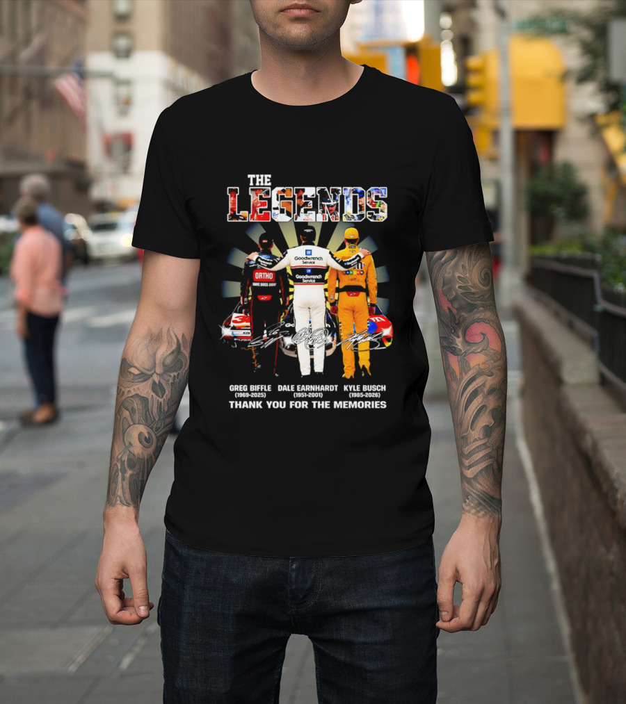 The Legends Greg Biffle Dale Earnhardt Kyle Busch Thank You For The Memories T-Shirt