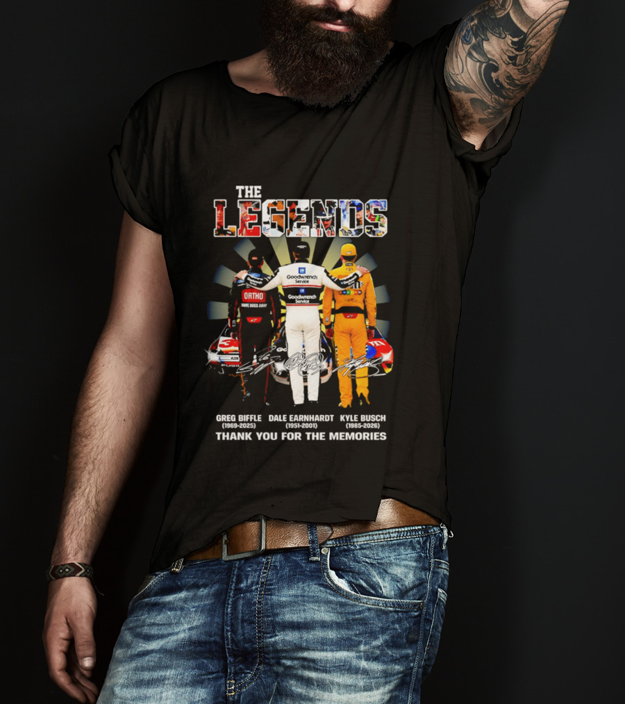 The Legends Greg Biffle Dale Earnhardt Kyle Busch Thank You For The Memories T-Shirt