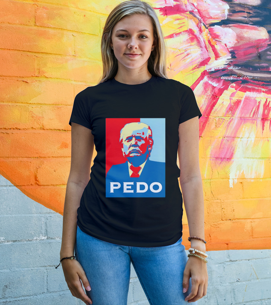 PEDO Donald Trump T-Shirt