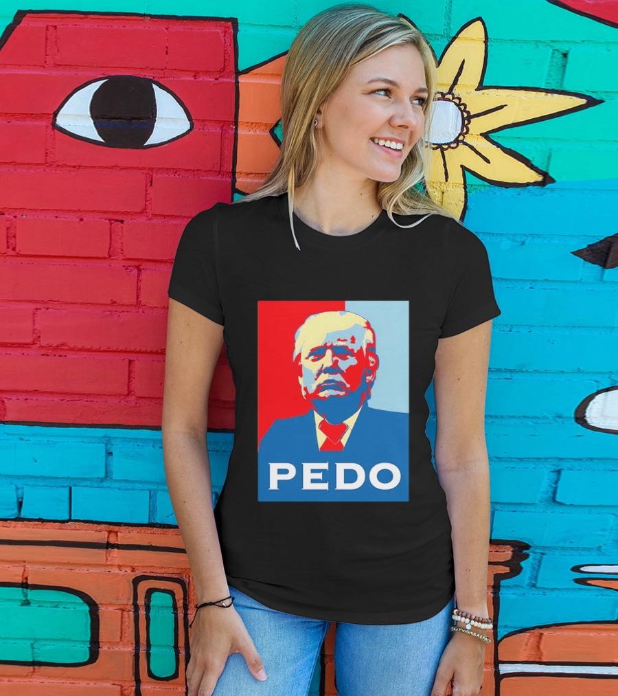 PEDO Donald Trump T-Shirt