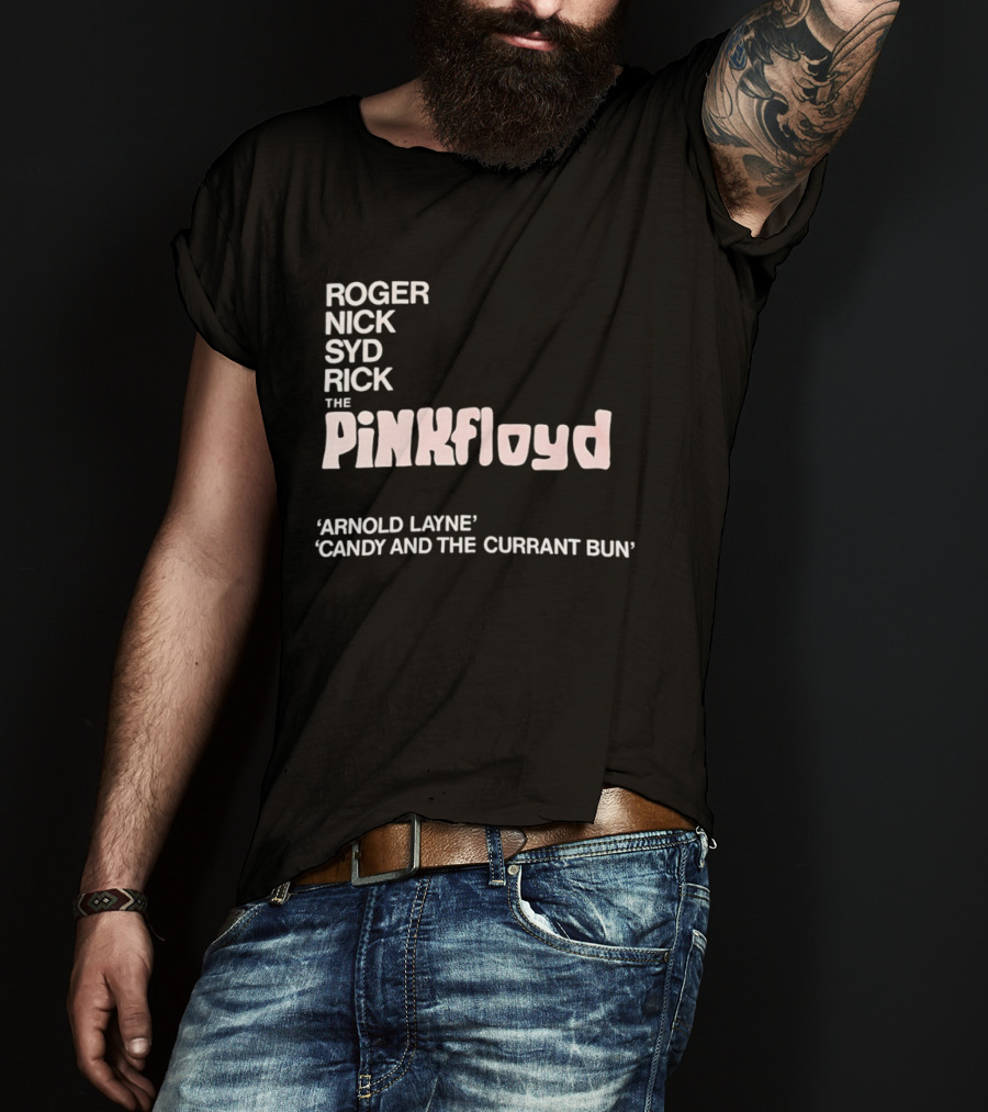 Roger Nick Syd Rick The Pink Floyd Arnold Layne Candy And The Currant Bun T-Shirt