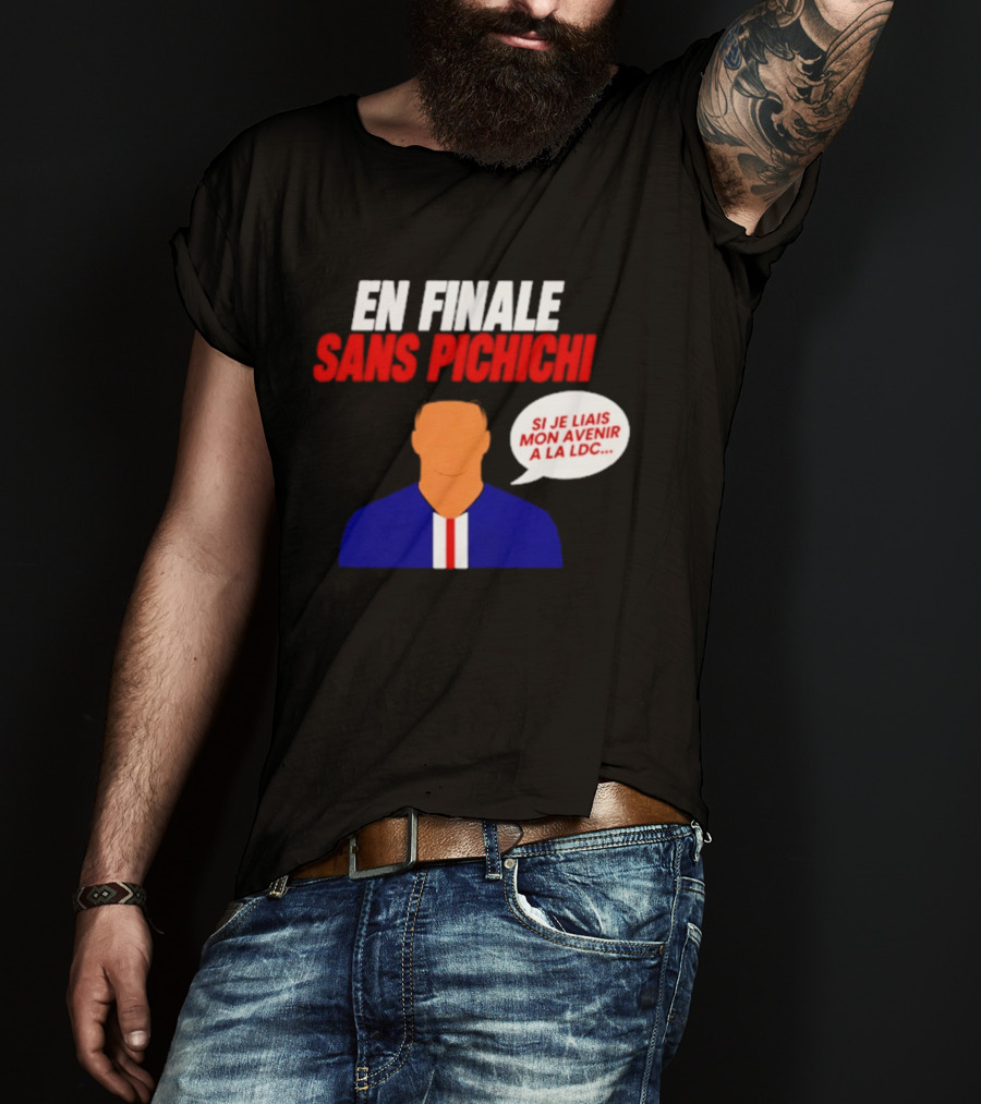 En Finale Sans Pichichi Si Je Liais Mon Avenir à La LDC T-Shirt