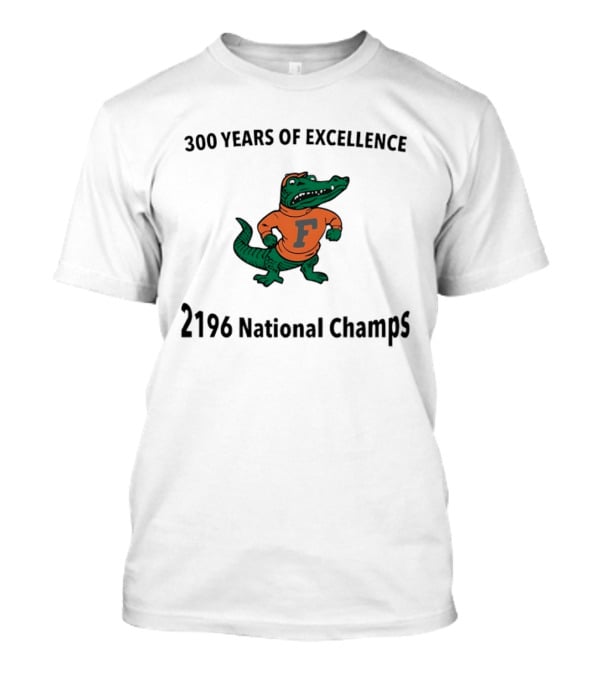 Florida Gators 300 Years Of Excellence 2196 National Champs T-Shirt
