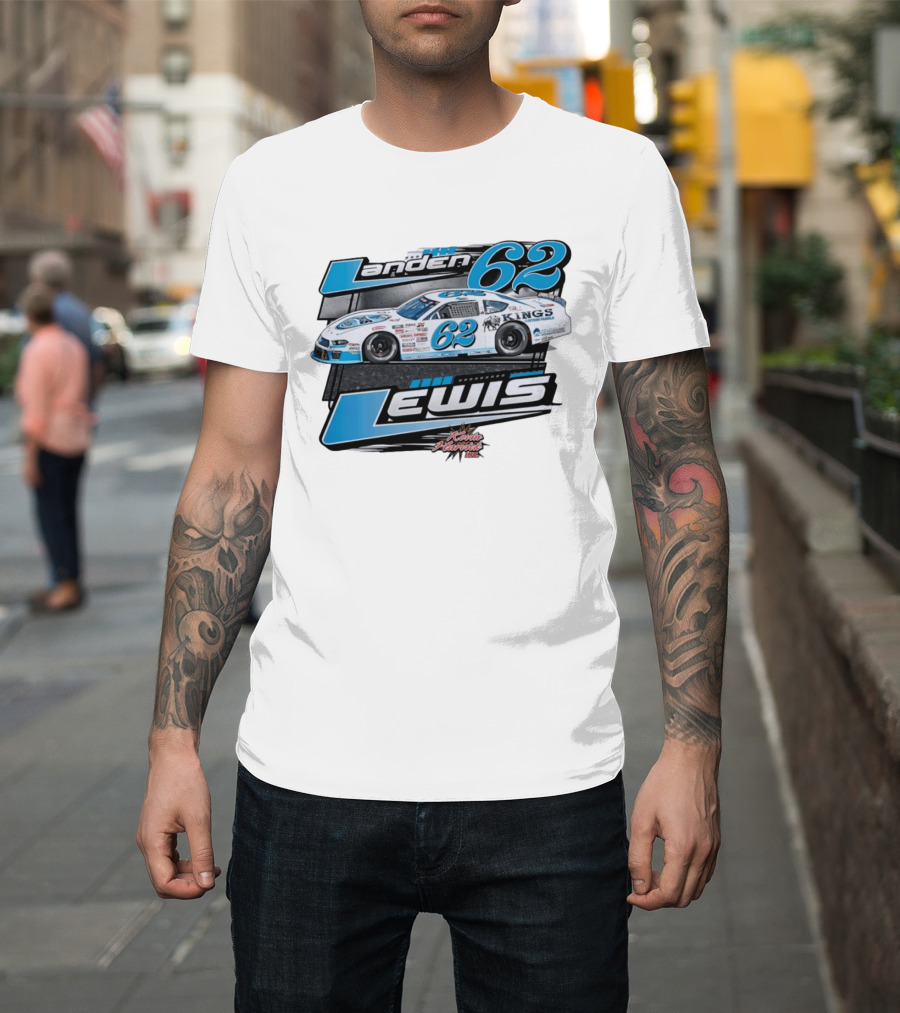 Landen 62 Lewis Kings Custom Panels Kevin Harvick Inc Racing Car T-Shirt